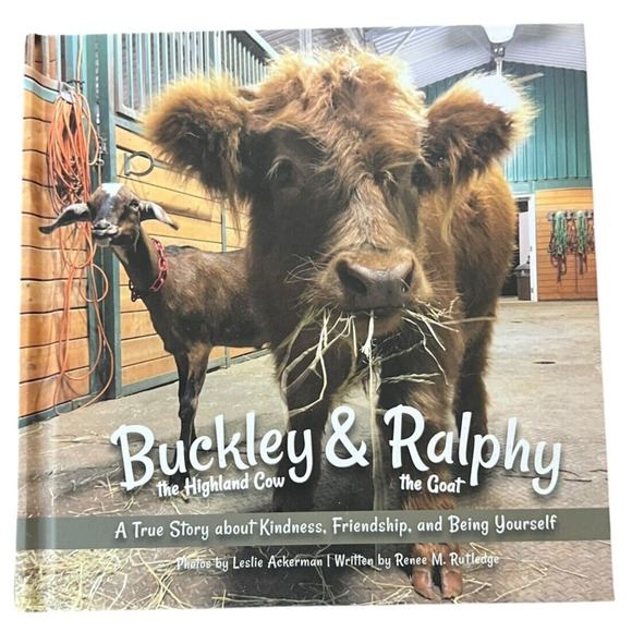 Buckley the Highland Cow and Ralphy the Goat: A True Story about Kindness NEW - Picture 1 of 4